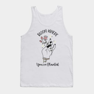 Bloom Where You're Planted Plant lover Tank Top